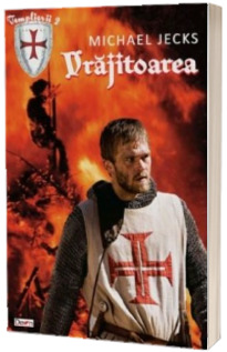 Templierii. Volumul II. Vrajitoarea