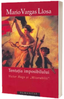 Tentatia imposibilului - Mario Vargas Llosa