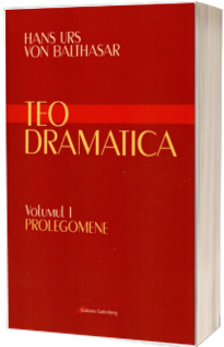 Teodramatica. Prolegomene