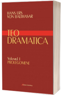 Teodramatica vol I: Prolegomene