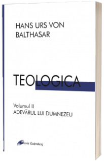 TEOLOGICA. Adevarul lui Dumnezeu
