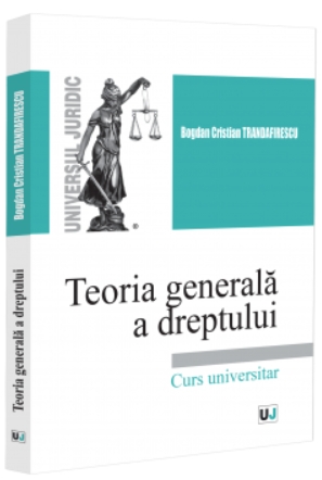 Teoria generala a dreptului. Curs universitar
