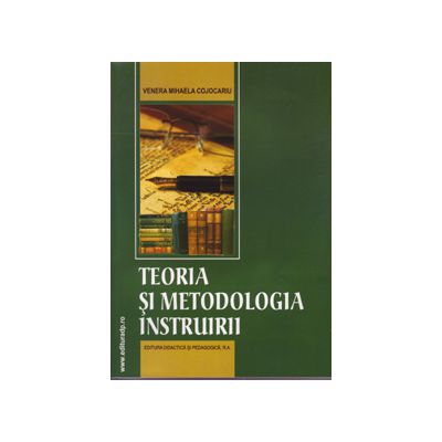Teoria si metodologia instruirii