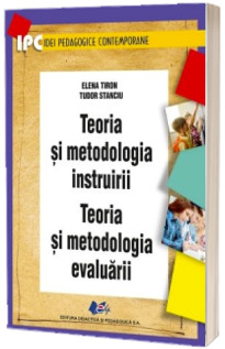 Teoria si metodologia instruirii. Teoria si metodologia evaluarii (Stare: noua, cu defecte la coperta)