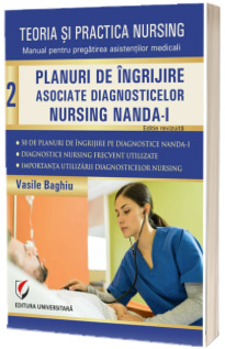 Teoria si practica nursing. Planuri de ingrijire asociate diagnosticelor nursing NANDA-I