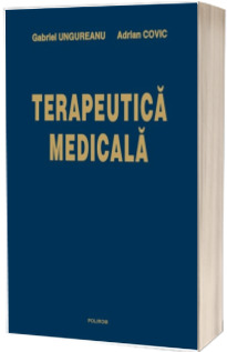 Terapeutica medicala - Editia a III-a revazuta si adaugita - Gabriel Ungureanu