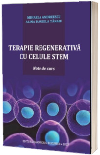 Terapie regenerativa cu celule stem. Note de curs