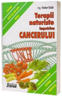 Terapii naturiste impotriva Cancerului