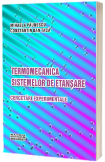 Termomecanica sistemelor de etansare. Cercetari experimentale