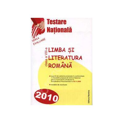 Testare Nationala (Evaluare Nationala 2009-2010). Limba si literatura Romana clasa a VIII-a