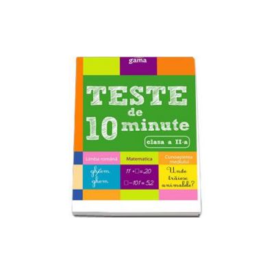 Teste de 10 minute pentru clasa a II-a (cultura generala)