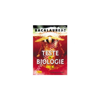 Teste de biologie IX-X (pentru bacalaureat)