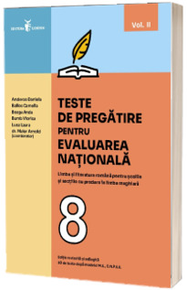 Teste de pregatire pentru EVALUAREA NATIONALA Limba si literatura romana pentru scolile si sectiile cu predare in limba maghiara