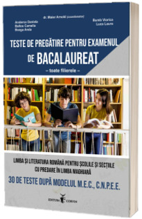 Teste de pregatire pentru examenul de BACALAUREAT - toate filierele