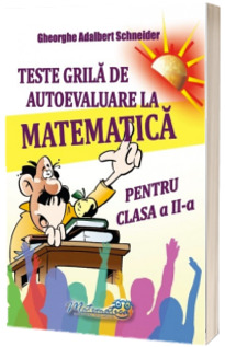 Teste grila de autoevaluare la matematica pentru clasa a II-a