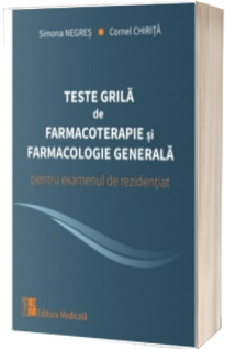 Teste grila de farmacoterapie si farmacologie generala pentru examenul de rezidentiat