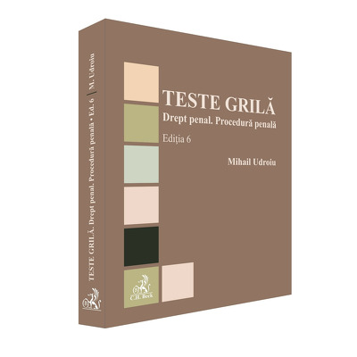 Teste grila. Drept penal. Procedura penala. Editia 6