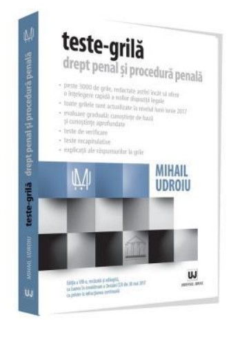 Teste-grila. Drept penal si procedura penala. Editia a VIII-a, revazuta si adaugita