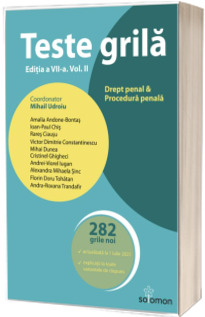 Teste grila. Drept penal si Procedura penala. Volumul II - Editia a VII-a