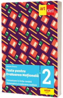 Teste pentru evaluarea nationala la finalul clasei a II-a. Comunicare in limba romana. Matematica si explorarea mediului