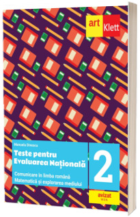 Teste pentru evaluarea nationala la finalul clasei a II-a. Comunicare in LIMBA ROMANA. Matematica si explorarea mediului