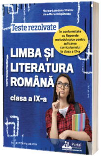 Teste rezolvate la Limba si literatura romana clasa a IX-a