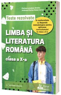 Teste rezolvate Limba si literatura romana clasa a X-a
