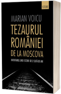 Tezaurul Romaniei de la Moscova