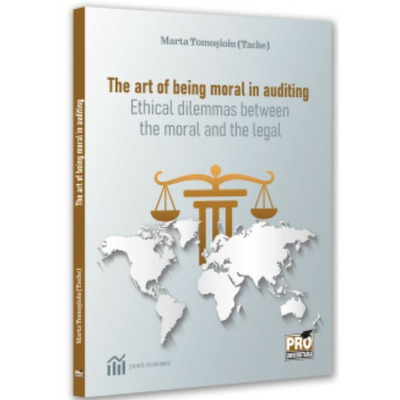 The art of being moral in auditing.Ethical dilemmas between the moral and the legal