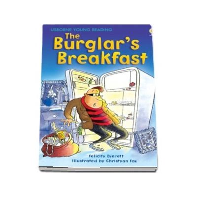 The burglars breakfast