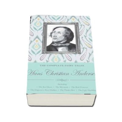 The Complete Fairy Tales - Hans Christian Andersen