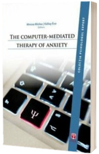 The computer-mediated therapy of anxiety