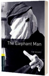 The Elephant Man. Oxford Bookworms Level 1. 3 ED.