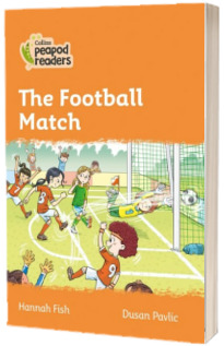 The Football Match. Collins Peapod Readers. Level 4