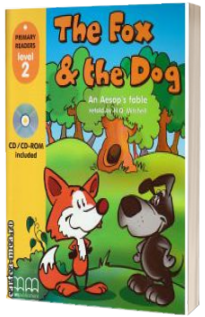 The Fox and the Dog, an Aesop s fable, retold by H.Q. Mitchell. Primary Readers level 2 Student s Book with CD