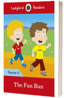 The Fun Run. Ladybird Readers Starter Level A