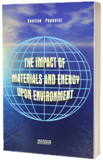 The impact of materials and energy upon environment