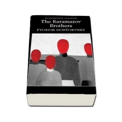 The Karamazov Brothers - Fyodor Dostoyevsky