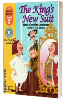 The King New Suit, retold by H.Q. Mitchell. Primary Readers level 2 Student s Book with CD