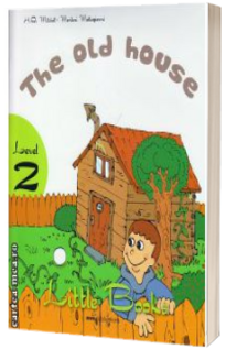 The Old House. Little Books level 2 Student s Book with CD