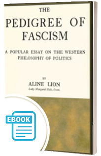 The pedigree of fascism: A popular essay on the Western philosophy of politics