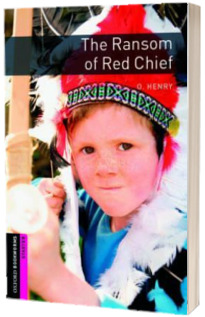 The Ransom Of Red Chief. Oxford Bookworms Starter. 3 ED.