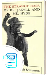 The Strange Case of Dr. Jekyll and Mr. Hyde