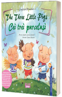 The Three Little Pigs.  Cei trei purcelusi