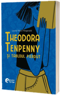 Theodora Tenpenny si tabloul pierdut