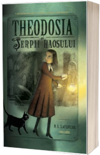Theodosia si Serpii haosului. Volumul 1
