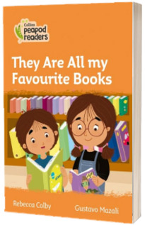 They Are All my Favourite Books. Collins Peapod Readers. Level 4