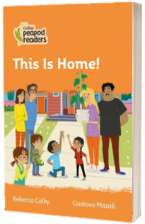 This Is Home! Collins Peapod Readers. Level 4