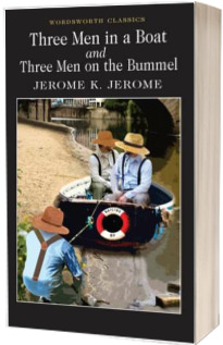 Three Men in a Boat & Three Men on the Bummel : To Say Nothing of the Dog