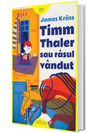 Timm Thaler sau rasul vandut (Editie ilustrata)